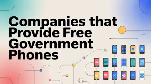 Companies that Provide Free Government Phones