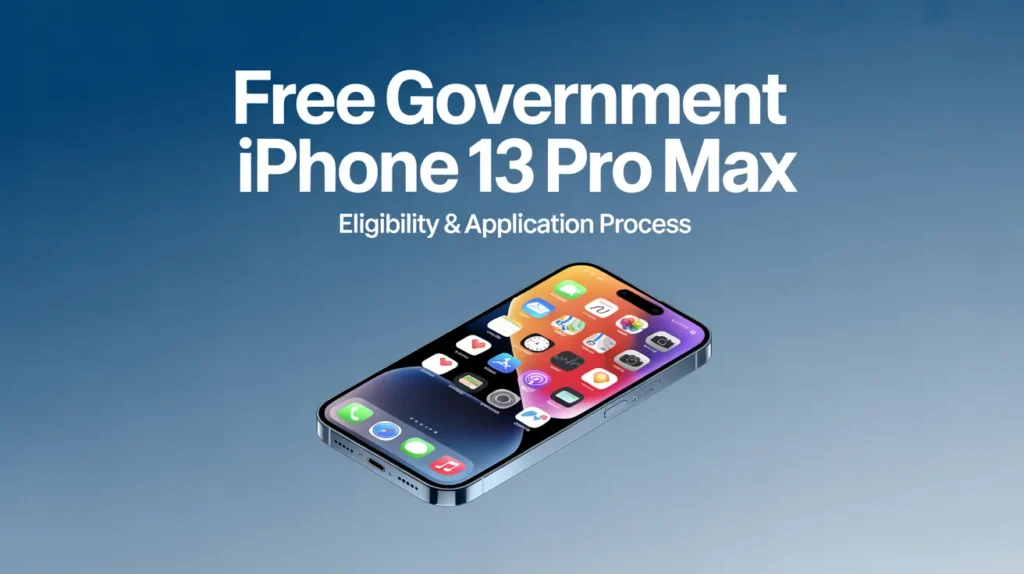 Free Government iPhone 13 Pro Max