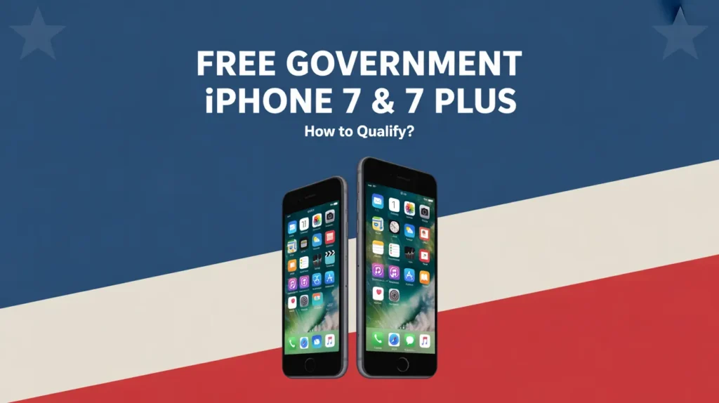 Free Government iPhone 7 & 7 Plus