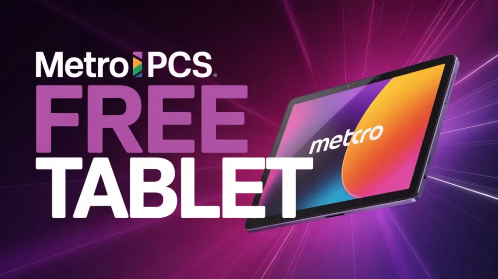 Get Metro PCS Free Tablet