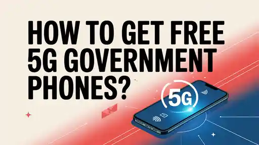 Free 5G Government Phones