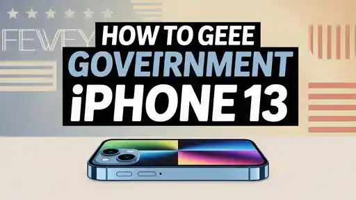 How to Get Free Government iPhone 13 