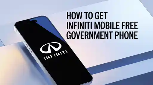 How to Get Infiniti Mobile Free Government Phone